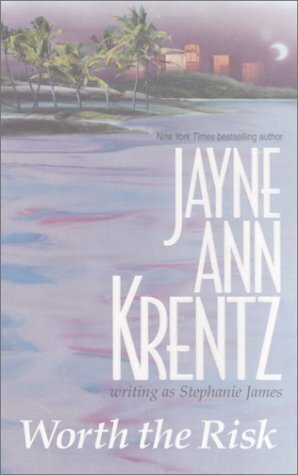 Worth the Risk (The Challoner Bride & The Wizard) by Jayne Ann Krentz, Stephanie James