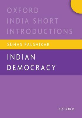 Indian Democracy by Suhas Palshikar
