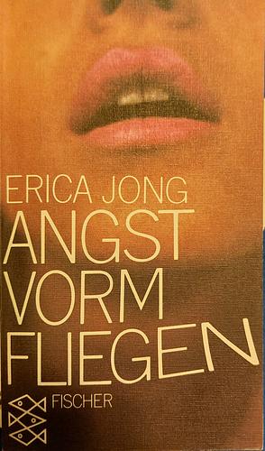 Angst vorm Fliegen: Roman by Erica Jong