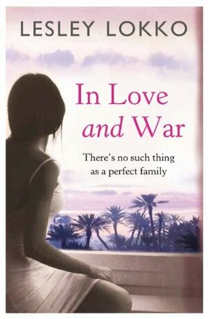 In Love and War by Lesley Lokko