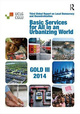 Basic Services for All in an Urbanizing World by 