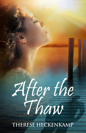 After the Thaw by Therese Heckenkamp