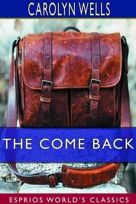 The Come Back by Carolyn Wells