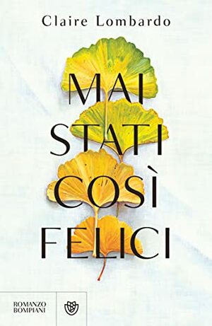 Mai stati così felici by Claire Lombardo