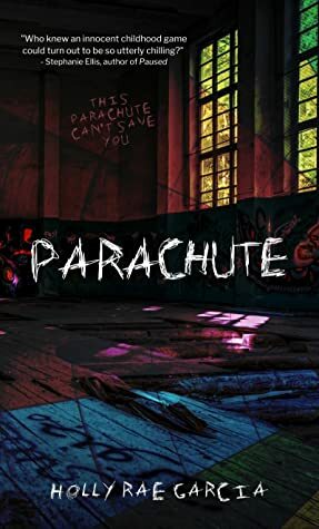 Parachute by Holly Rae Garcia