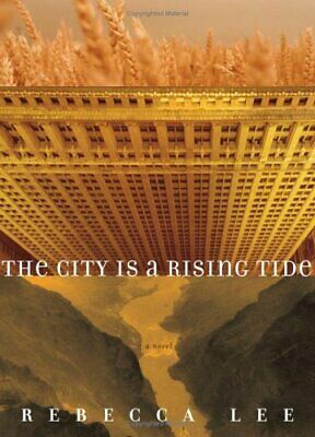 The City Is a Rising Tide by Rebecca Lee