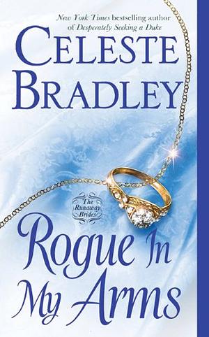 Rogue In My Arms by Celeste Bradley