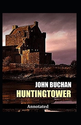 Huntingtower Annotated by John Buchan