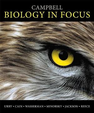 Campbell Biology in Focus - Standalone book by Steven A. Wasserman, Michael L. Cain, Lisa A. Urry, Lisa A. Urry