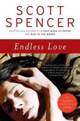 Endless Love by Scott Spencer