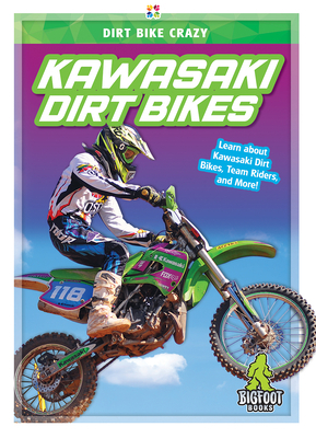 Kawasaki Dirt Bikes by R. L. Van