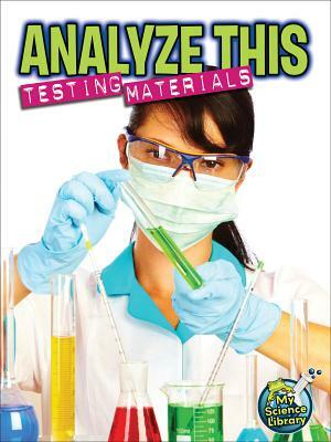 Analyze This: Testing Ingredients by Kelli Hicks