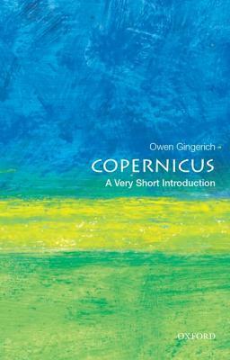 Copernicus: A Very Short Introduction by Owen Gingerich