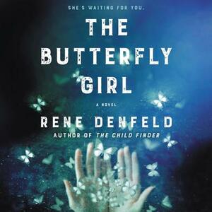 The Butterfly Girl by Rene Denfeld