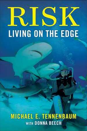 Risk: Living on the Edge by Donna Beech, Michael E. Tennenbaum