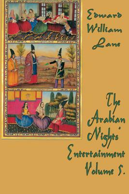 The Arabian Nights' Entertainment Volume 5. by 