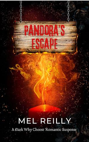 Pandora's Escape: A Dark Why Choose Romantic Suspense Novella by Mel Reilly