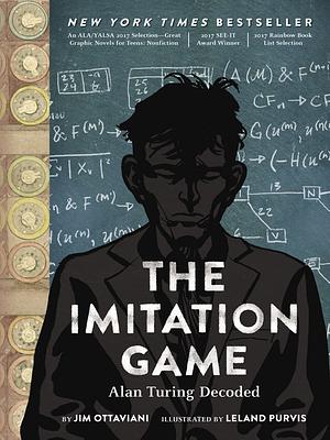 The Imitation Game: Alan Turing Decoded by Jim Ottaviani, Leland Purvis