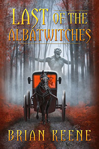Last of the Albatwitches by Brian Keene