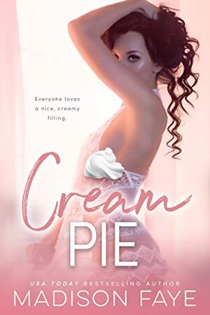 Cream Pie by Madison Faye