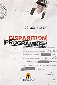 Disparition programmée by Roland Smith, Dominique Piat