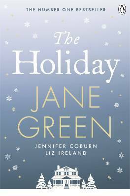 The Holiday by Jane Green, Liz Ireland, Jennifer Coburn