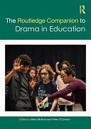 The Routledge Companion to Drama in Education by Peter O'Connor, Mary McAvoy