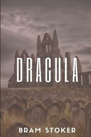 Dracula by Bram Stoker