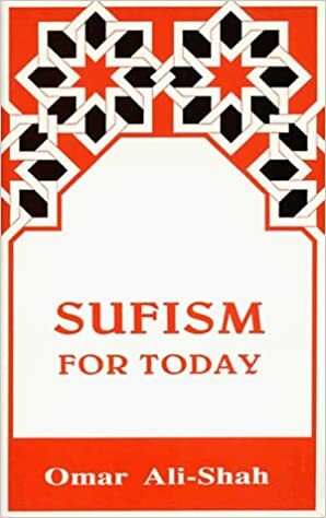 Sufism For Today by Omar Ali-Shah