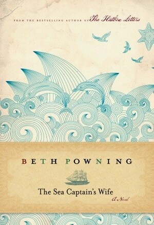 The Sea Captain's Wife by Beth Powning