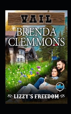 Lizzy's Freedom: Contemporary Western Romance by Brenda Clemmons