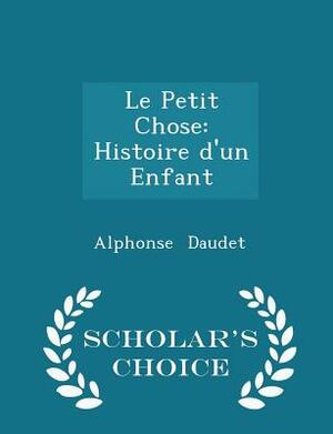 Petit Chose by Alphonse Daudet