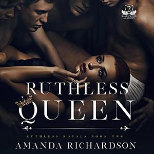 Ruthless Queen by Amanda Richardson