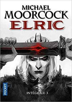 Elric Intégrale 3 by Michael Moorcock