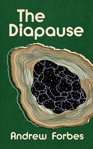 The Diapause by Andrew Forbes