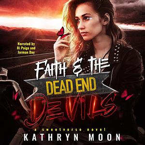 Faith & the Dead End Devils by Kathryn Moon