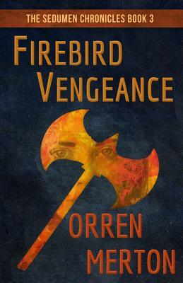 Firebird Vengeance by Orren Merton