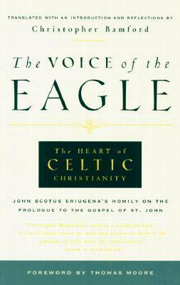 The Voice of the Eagle by Johannes Scottus Eriugena, Christopher Bamford