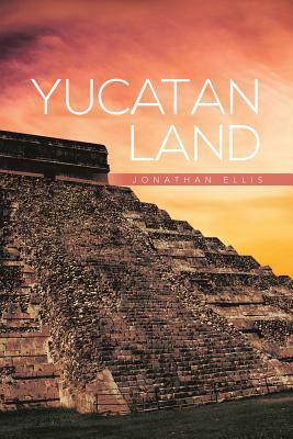 Yucatan Land by Jonathan Ellis