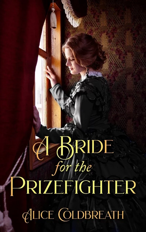 A Bride for the Prizefighter by Alice Coldbreath