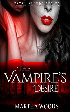 The Vampire's Desire by Martha Woods