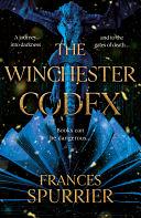 The Winchester Codex by Frances Spurrier
