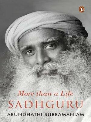 Sadhguru: A Life by Arundhathi Subramaniam
