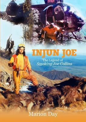 Injun Joe: The Legend of Smoking Joe Collins by Marion Day