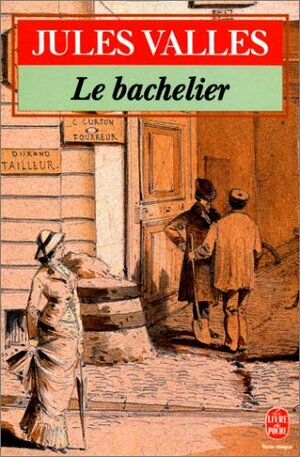 Le Bachelier by Jules Vallès