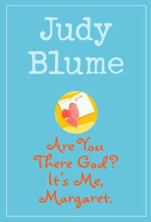 Are You There God? It's Me, Margaret. by Judy Blume