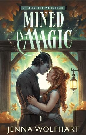 Mined in Magic by Jenna Wolfhart