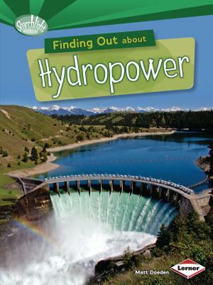 Finding Out about Hydropower by Matt Doeden