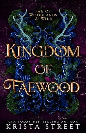 Kingdom of Faewood by Krista Street