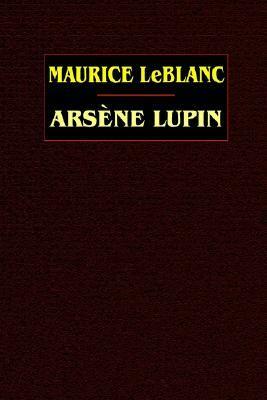 Arsène Lupin by Maurice Leblanc, Edgar Jepson